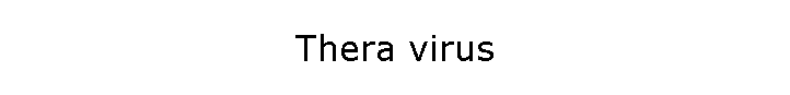 Thera virus