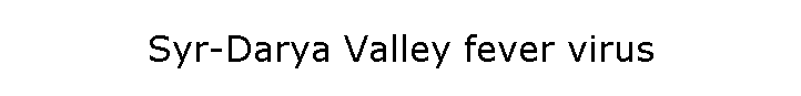 Syr-Darya Valley fever virus