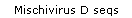 Mischivirus D seqs