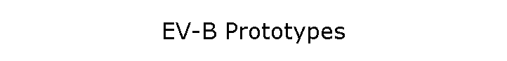 EV-B Prototypes