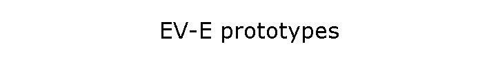 EV-E prototypes