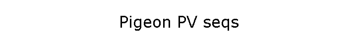 Pigeon PV seqs