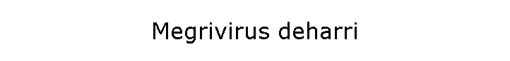 Megrivirus deharri