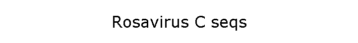 Rosavirus C seqs