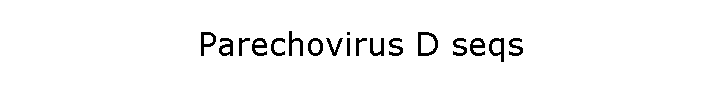 Parechovirus D seqs