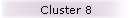 Cluster 8